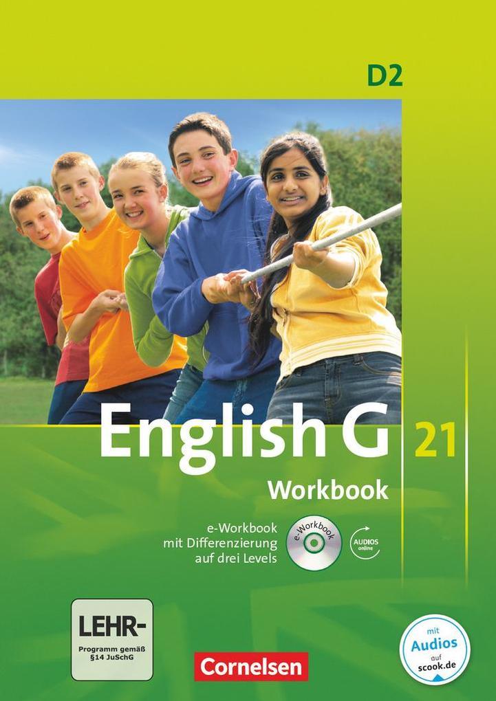 English G 21. Ausgabe D 2. Workbook mit e-Workbook und Audios Online