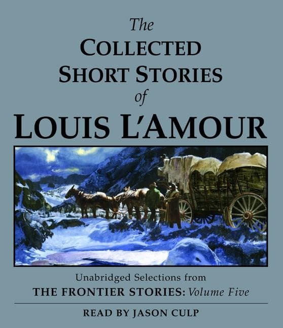 The Collected Short Stories of Louis l'Amour: Unabridged Selections from the Frontier Stories, Volume 5