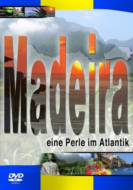 Madeira - Eine Perle im Atlantik