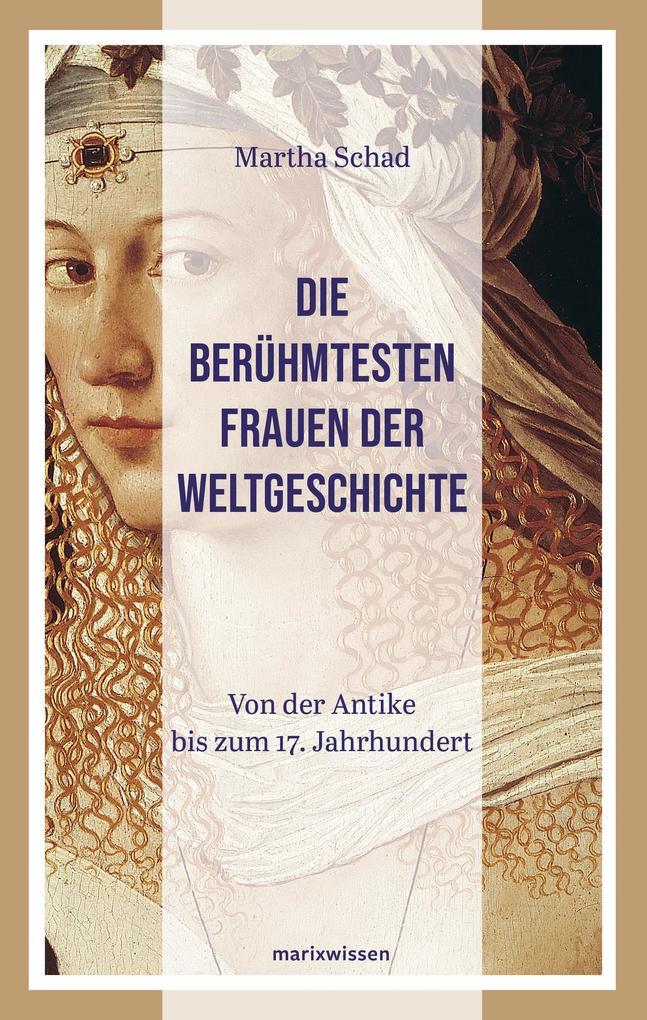 Die berühmtesten Frauen der Weltgeschichte