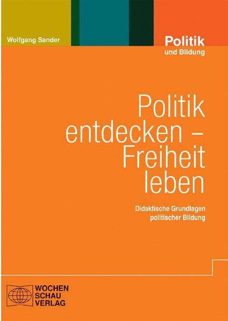 Politik entdecken - Freiheit leben