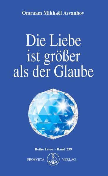 Die Liebe ist größer als der Glaube