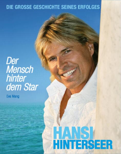 Hansi Hinterseer - Der Mensch hinter dem Star