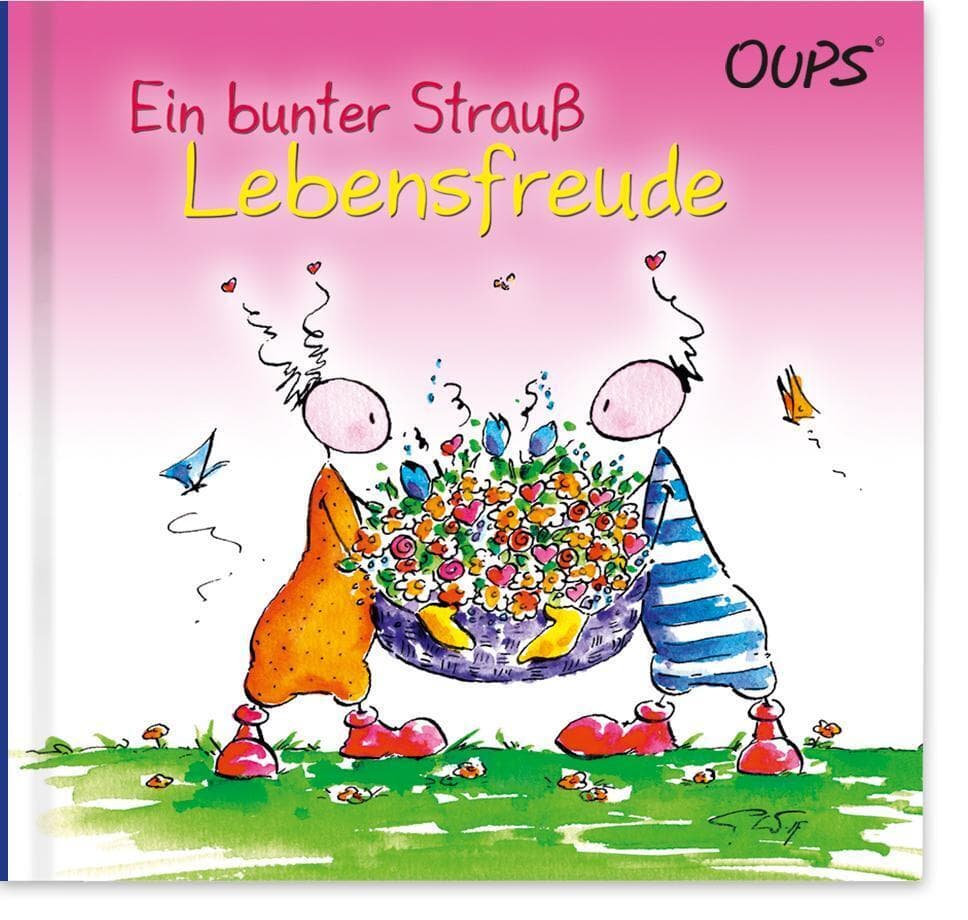 Oups - Ein bunter Strauß Lebensfreude