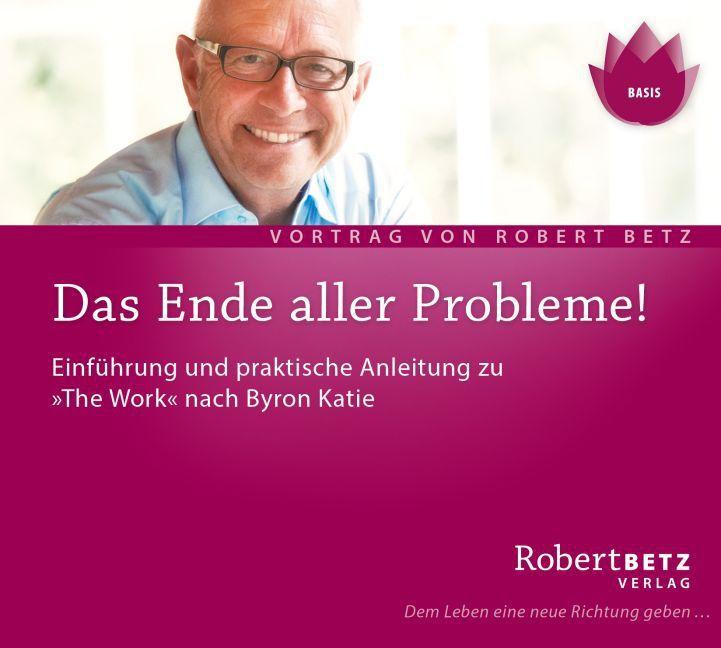 Das Ende aller Probleme! "The Work" nach Byron Katie