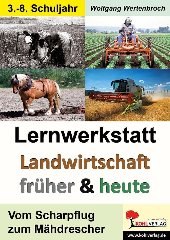 Lernwerkstatt - Landwirtschaft früher und heute