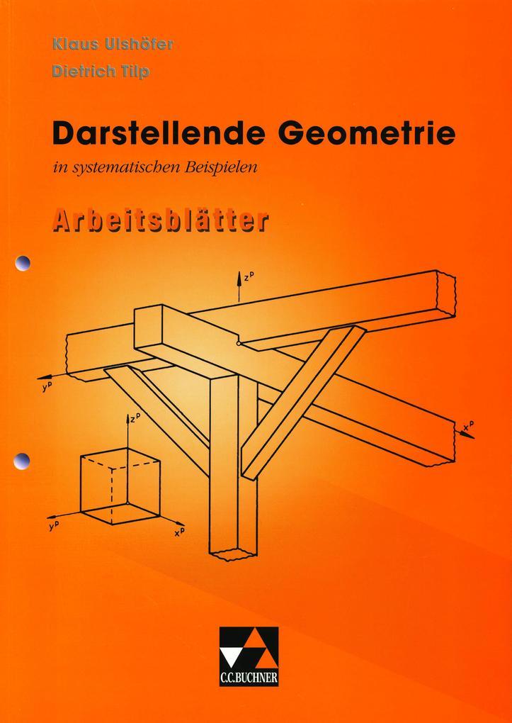 Darstellende Geometrie in systematischen Beispielen