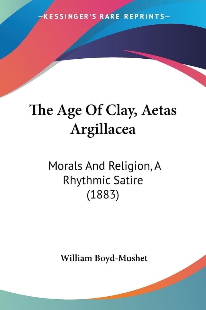 The Age Of Clay, Aetas Argillacea