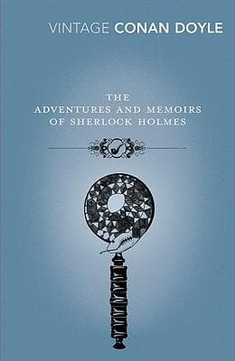 The Adventures and Memoirs of Sherlock Holmes