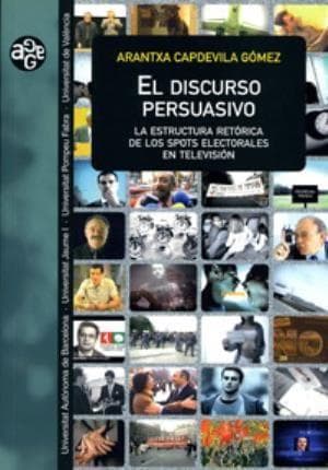 El discurso persuasivo : la estructura retórica de los espots electorales en televisión