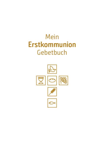 Mein Erstkommunion-Gebetbuch. Sonderausgabe