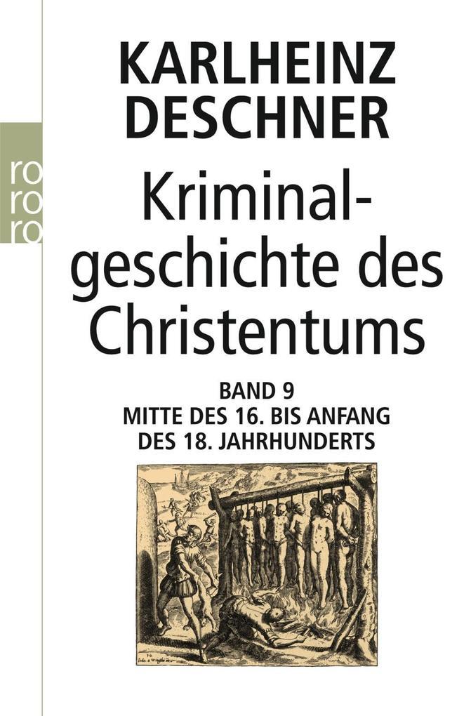 Kriminalgeschichte des Christentums 9. Bd.9