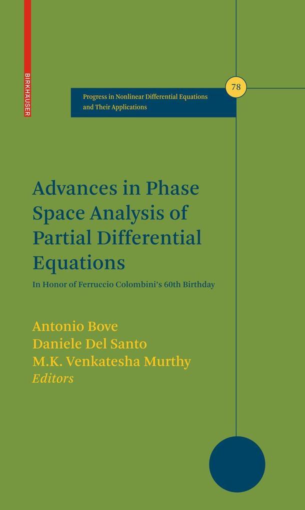 Advances in Phase Space Analysis of Partial Differential Equations