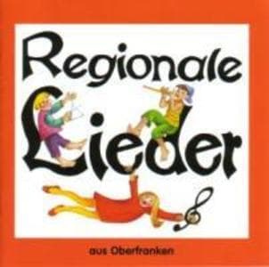 Regionale Lieder aus Oberfranken