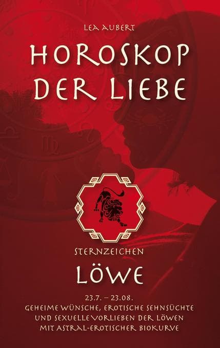 Horoskop der Liebe Sternzeichen Löwe