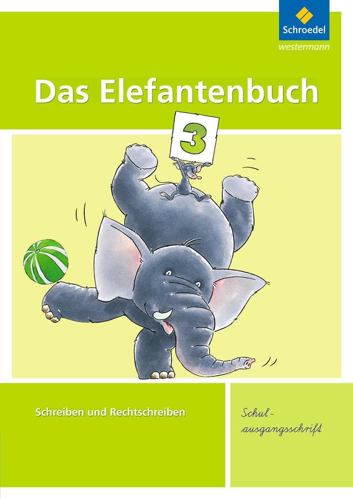 Das Elefantenbuch 3. Arbeitsheft. Schulausgangsschrift