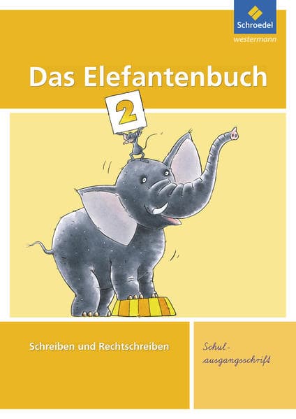 Das Elefantenbuch 2. Arbeitsheft. Schulausgangsschrift