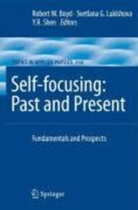 Self-focusing: Past and Present