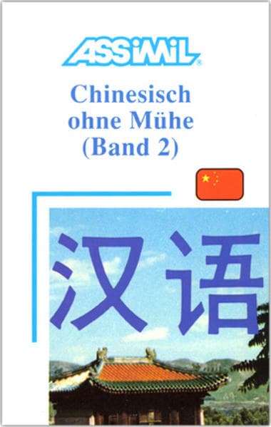 Assimil. Chinesisch ohne Mühe 2. Lehrbuch