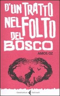 D'un tratto nel folto del bosco