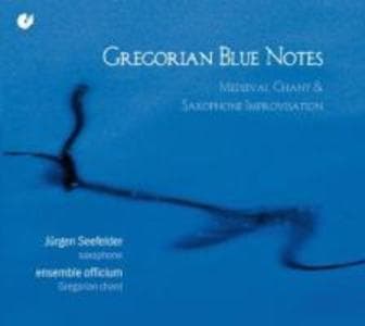 Gregorian Blue Notes:Medieval Chant & Saxophone Im