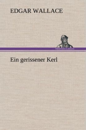 Ein gerissener Kerl
