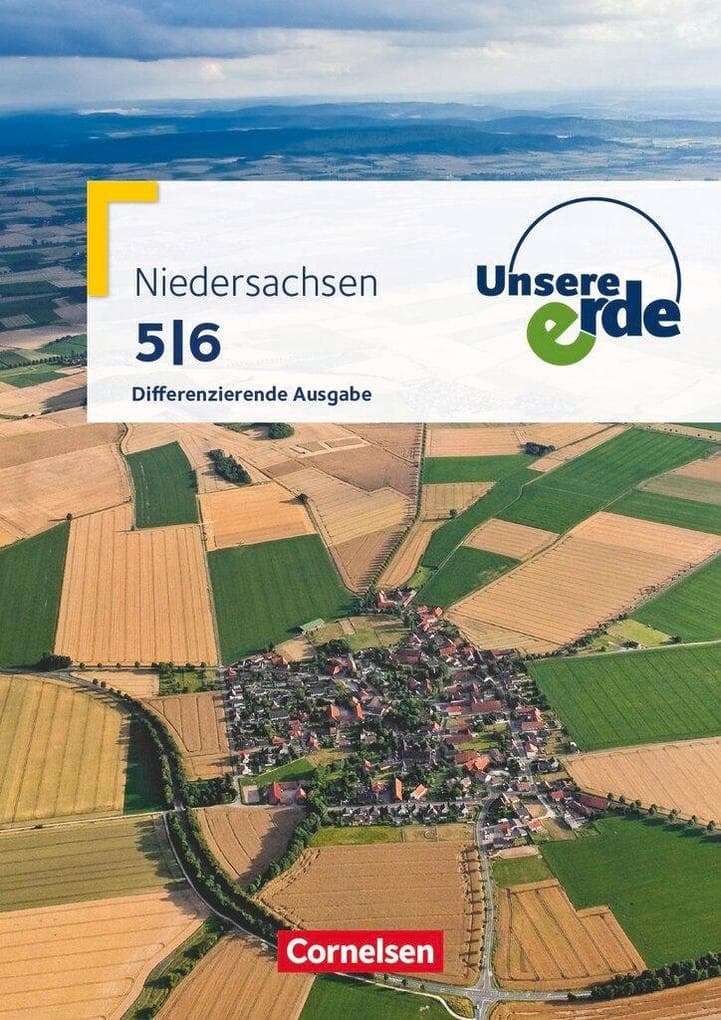 Unsere Erde 5./6. Schuljahr. Schülerbuch Niedersachsen Differenzierende Ausgabe