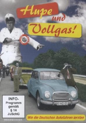 Hupe und Vollgas! Wie die Deutschen Autofahren lernten (Neuauflage), 1 DVD