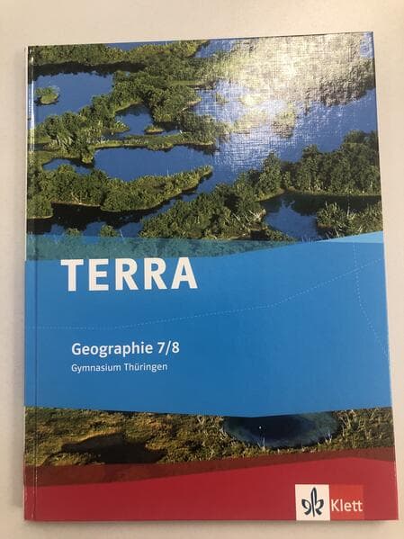 TERRA Geographie für Thüringen - Ausgabe für Gymnasien (Neue Ausgabe). Schülerbuch 7./8. Schuljahr
