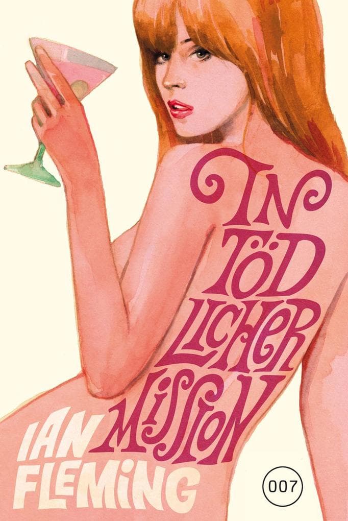 James Bond 08. In tödlicher Mission