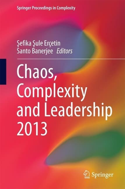 Chaos, Complexity and Leadership 2013
