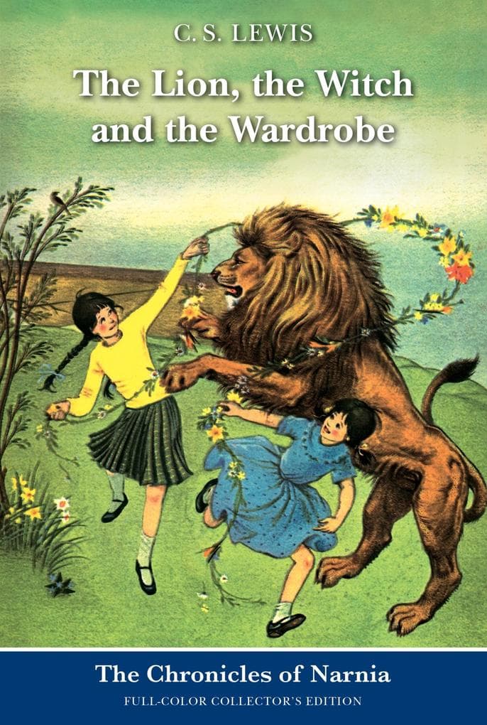 The Lion, the Witch and the Wardrobe: Full-Color Collector's Edition