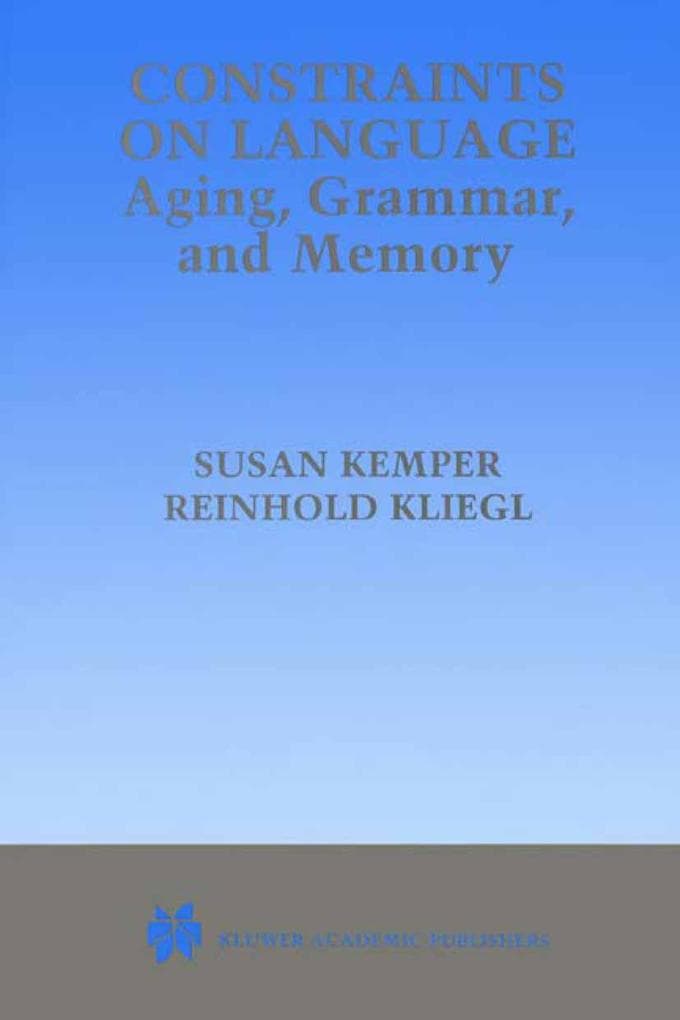 Constraints on Language: Aging, Grammar, and Memory