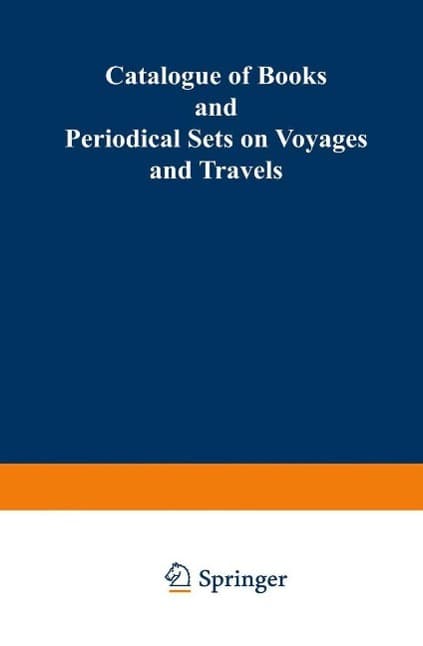 Catalogue of Books and Periodical Sets on Voyages and Travels