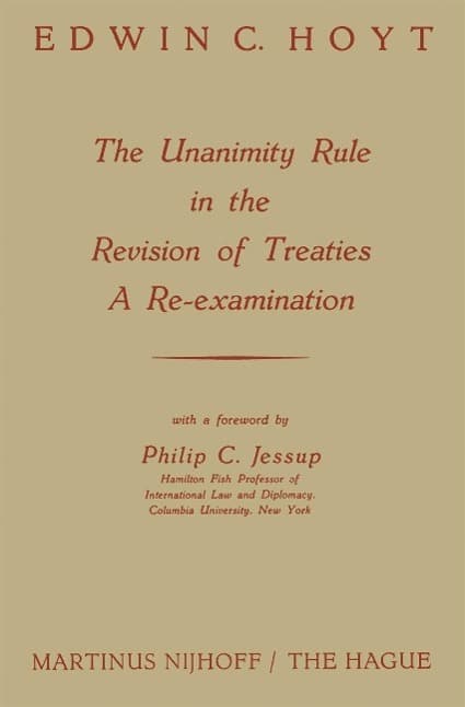 The Unanimity Rule in the Revision of Treaties a Re-Examination