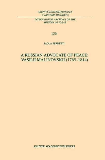 A Russian Advocate of Peace: Vasilii Malinovskii (1765-1814)