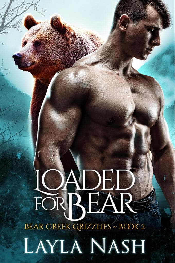 Loaded for Bear (Bear Creek Grizzlies, #2)