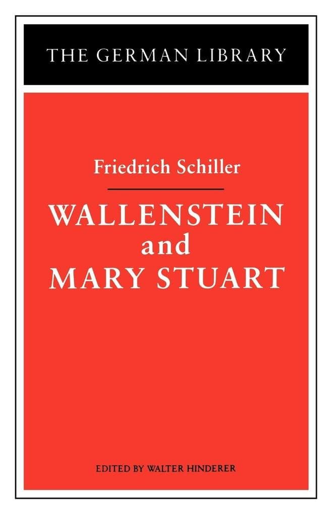 Wallenstein and Mary Stuart