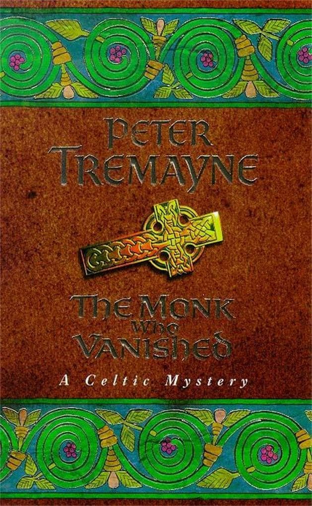 The Monk who Vanished (Sister Fidelma Mysteries Book 7)