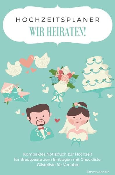 Hochzeitsplaner WIR HEIRATEN! Kompaktes Notizbuch zur Hochzeit für Brautpaare zum Eintragen mit Chec