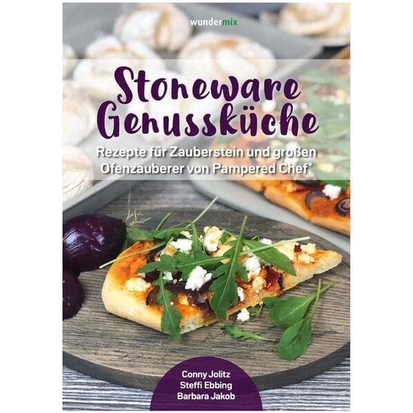 Stoneware Genussküche Band 1. Rezepte für Zauberstein & Ofenzauberer von Pampered Chef