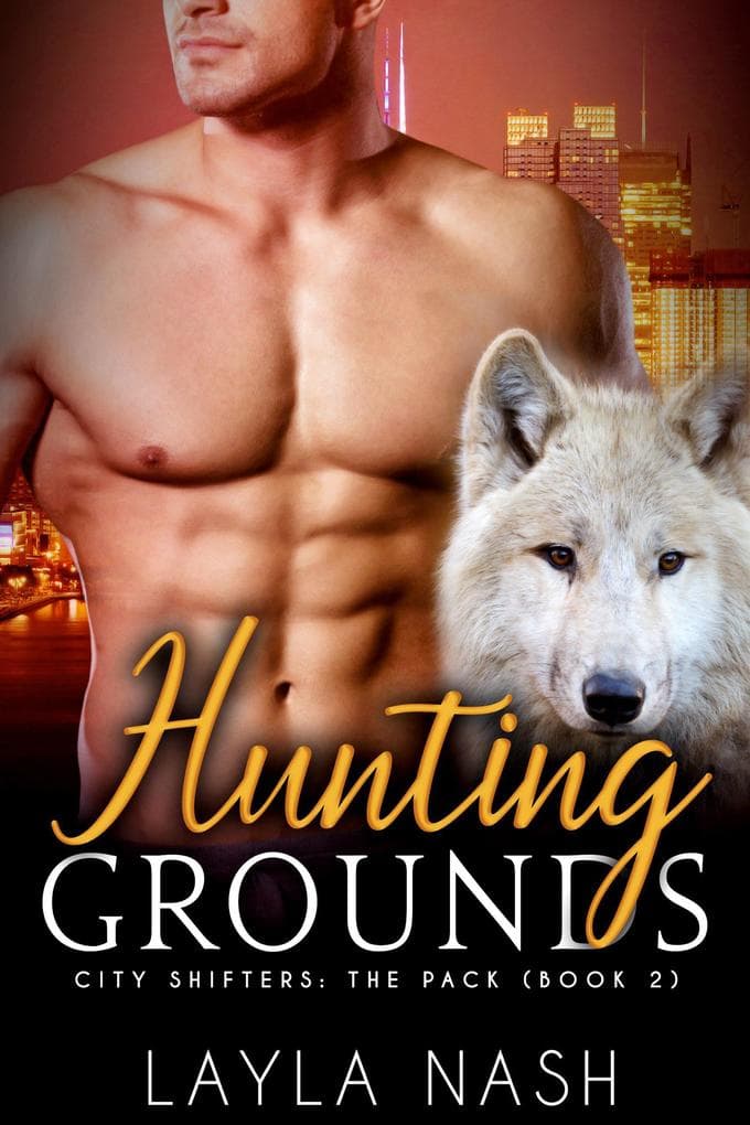 Hunting Grounds (City Shifters: the Pack, #2)