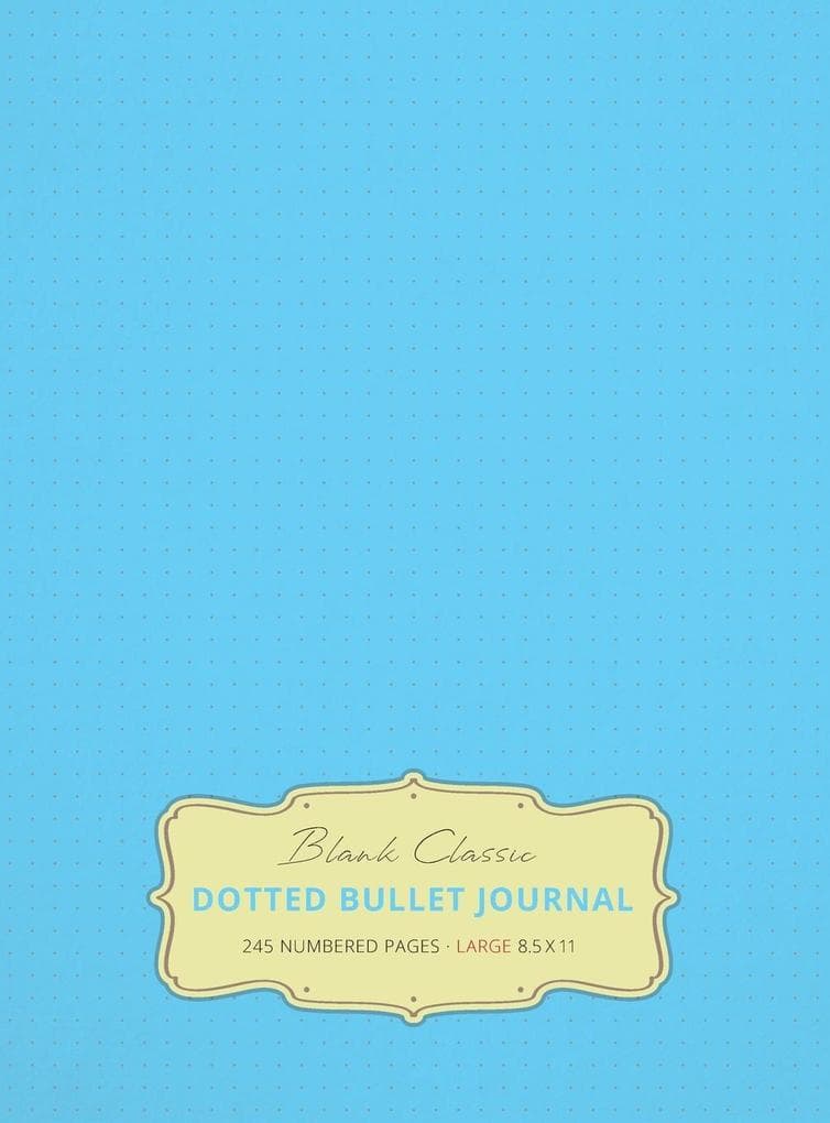 Large 8.5 x 11 Dotted Bullet Journal (Sky Blue #10) Hardcover - 245 Numbered Pages