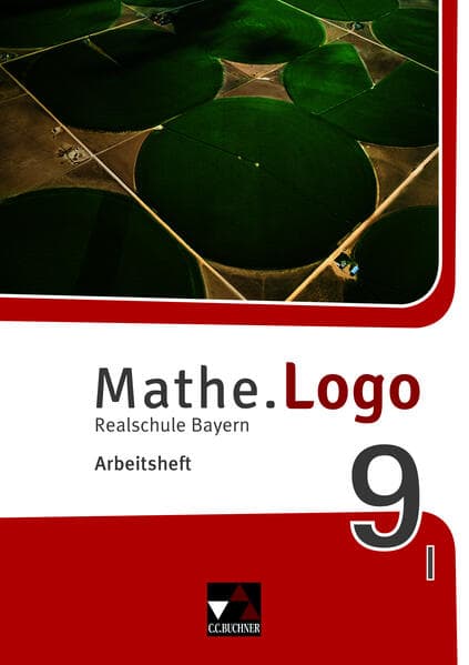 Mathe.Logo 9 I Arbeitsheft Realschule Bayern - neu