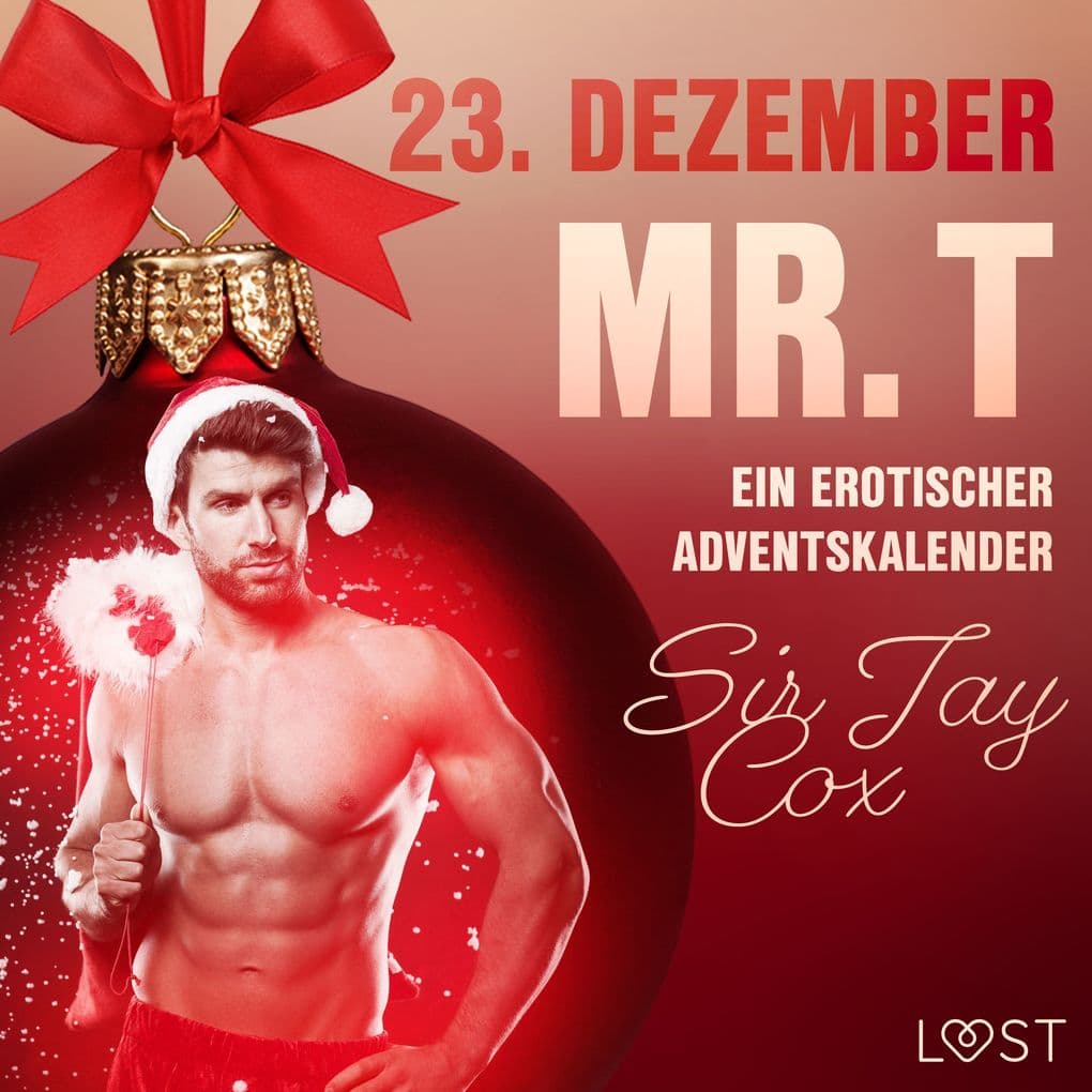 23. Dezember: Mr. T ein erotischer Adventskalender
