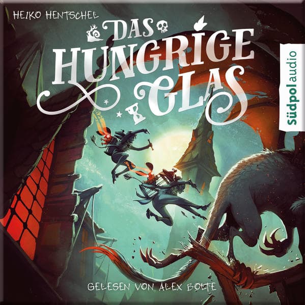 Das hungrige Glas (Glas-Trilogie Band 1)