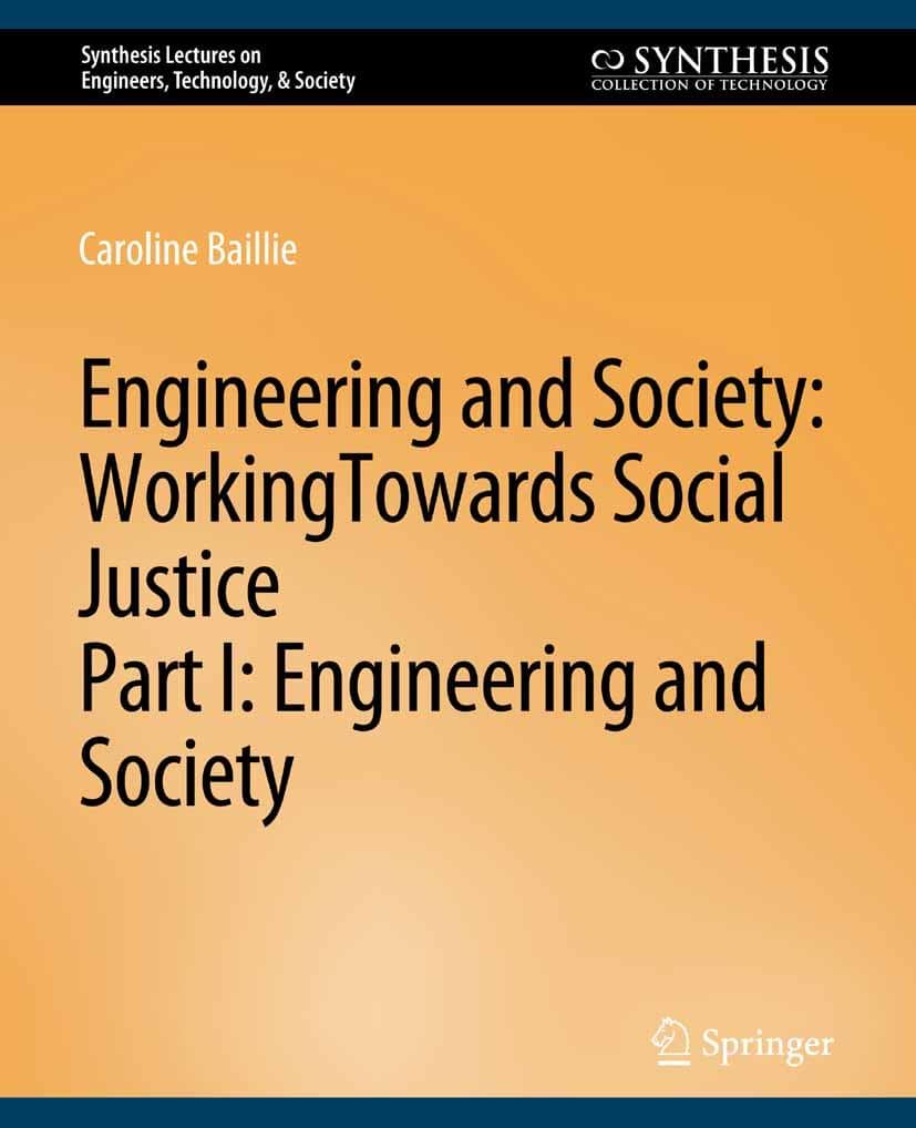 Engineering and Society: Working Towards Social Justice, Part I