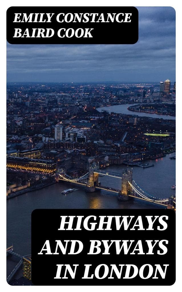 Highways and Byways in London