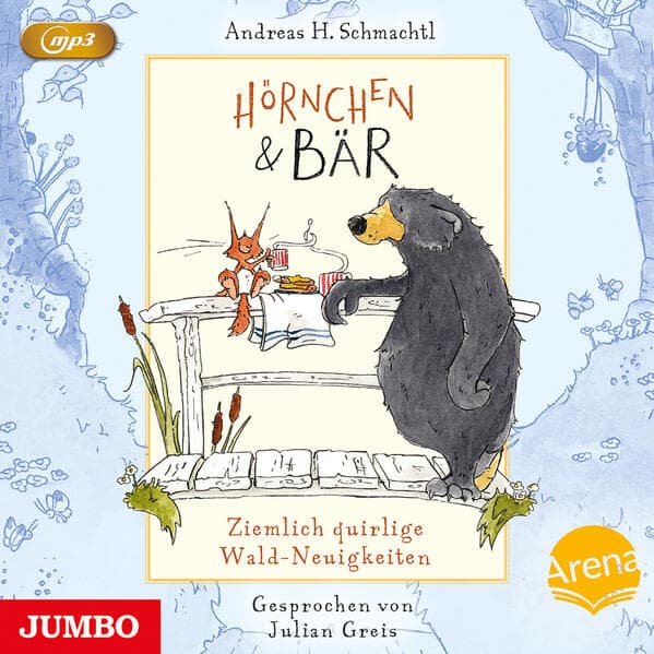 Hörnchen & Bär. Ziemlich quirlige Wald-Neuigkeiten, Audio-CD, MP3