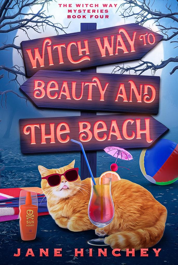 Witch Way to Beauty & the Beach (Witch Way Paranormal Cozy Mystery, #4)